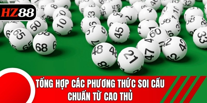 Tổng hợp các phương thức soi cầu chuẩn từ cao thủ